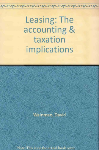 leasing the accounting and taxation implications 2nd edition wainman, david 0950517488, 9780950517483