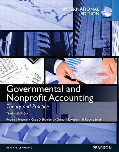 governmental and nonprofit accounting theory and practice 10th international edition robert j. freeman, craig
