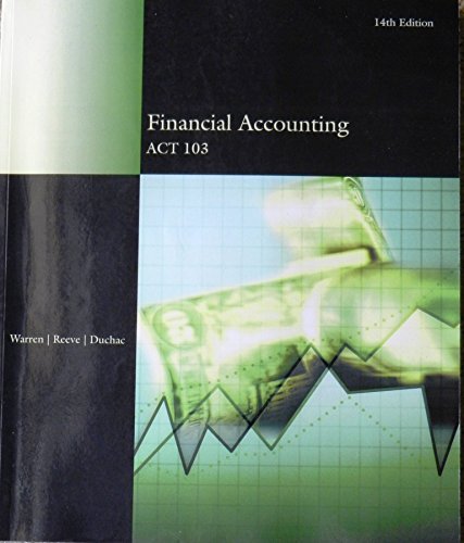 financial accounting act 103 14th edition carl s. warren, jim reeve, jonathan duchac 1337033979, 9781337033978