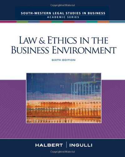 law and ethics in the business environment 6th edition terry halbert , elaine ingulli 0324657323,