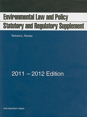 Environmental Law And Policy Statutory And Regulatory Supplement