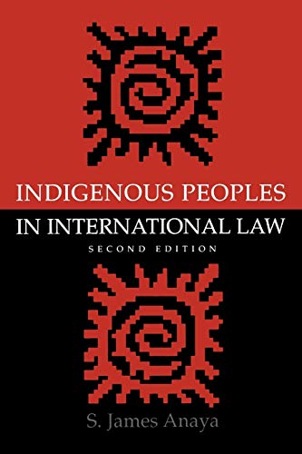 indigenous peoples in international law 2nd edition s. james anaya 0195173503, 9780195173505