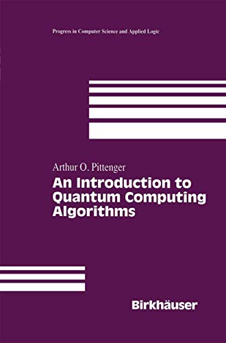 an introduction to quantum computing algorithms 1st edition o. pittenger 1461271274, 9781461271277