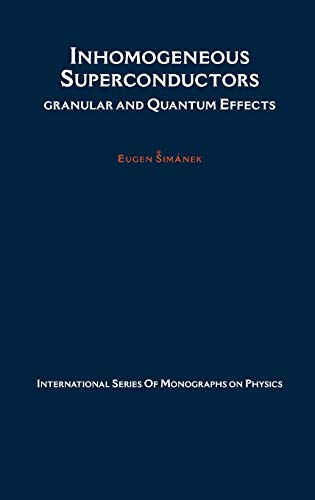 inhomogeneous superconductors granular and quantum effects 1st edition eugen simanek 0195078284, 9780195078282