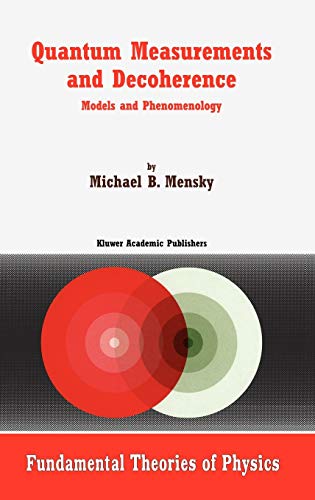 quantum measurements and decoherence models and phenomenology 1st edition m. mensky 0792362276, 9780792362272