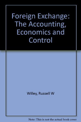 foreign exchange the accounting economics and control first edition willey, russell w 0930950003,