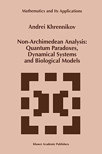 non archimedean analysis quantum paradoxes dynamical systems and biological models 1st edition andrei y.