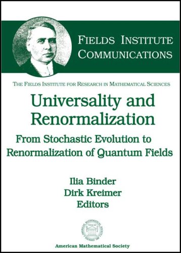 universality and renormalization from stochastic evolution to renormalization of quantum fields 1st edition