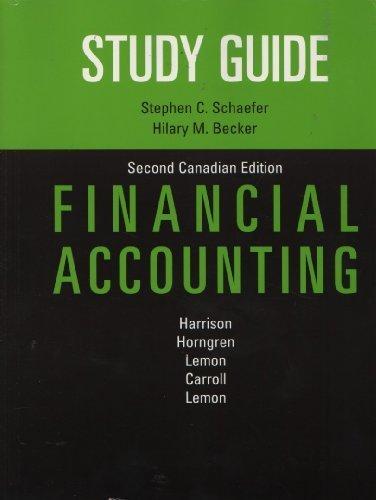 financial accounting study guide second canadian edition stephen c. schaefer, hilary m. becker 0131879308,