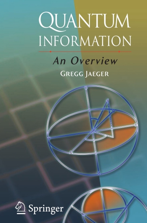 quantum information an overview 1st edition gregg jaeger 0387369449, 9780387369440