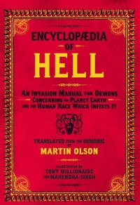 encyclopaedia of hell an invasion manual for demons concerning the planet earth and the human race which