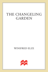 the changeling garden  winifred elze 0312134495, 1466867108, 9780312134495, 9781466867109
