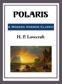 polaris  h. p. lovecraft 1609772962, 9781494387686, 9781609772963