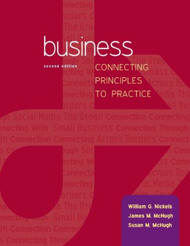 business connecting principles to practice plus 2nd edition william g.nickel , james m.mchugh , susan