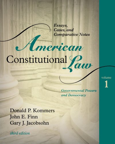 american constitutional law essays cases and comparative notes volume 1 3rd edition donald p. kommers , john