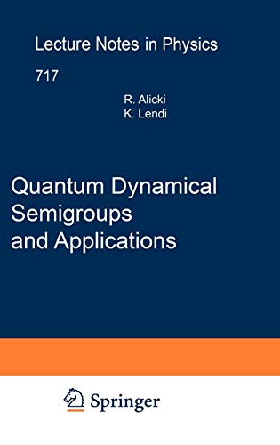 quantum dynamical semigroups and applications 1st edition robert alicki, k. lendi 354070860x, 9783540708605