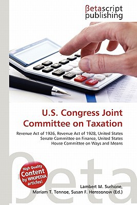 us congress joint committee on taxation 1st edition lambert m. surhone, mariam t. tennoe, susan f. henssonow