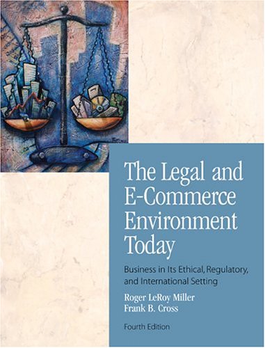 the legal and e commerce environment today business in its ethical  regulatory and international setting 4th
