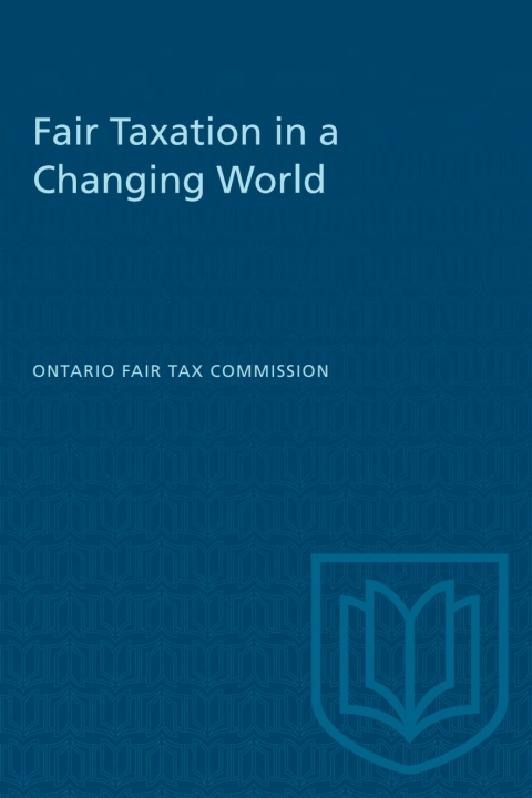 fair taxation in a changing world 1st edition ontario fair tax commission 1487573758, 9781487573751