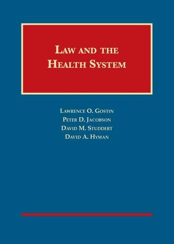 law and the health system 1st edition lawrence gostin , peter jacobson , david studdert , david hyman