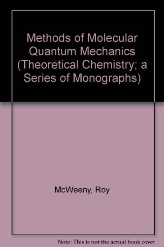 methods of molecular quantum mechanics 2nd edition mcween, roy 0124865518, 9780124865518
