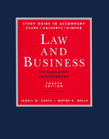 study guide to accompany law and business the regulatory environment 1st edition lawrence s. clark , peter d.