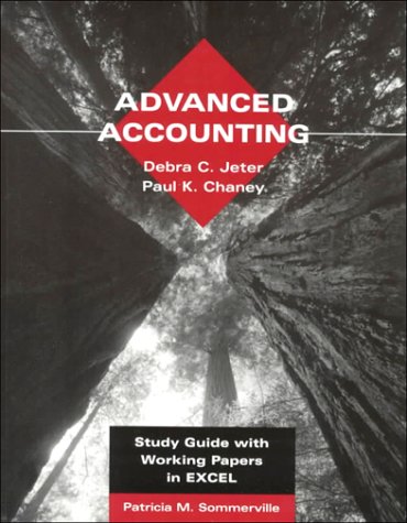advanced accounting study guide with working papers in excel 1st edition debra c. jeter , paul k. chaney