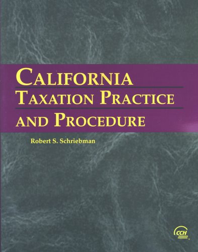 california taxation practice and procedure 1st edition robert s. schriebman 0808012703, 9780808012702