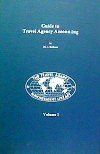 guide to travel agency accounting volume 1 1st edition m. j batham 0916032051, 9780916032050