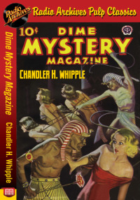 dime mystery magazine chandler h whip  chandler h. whipple 1690502991, 9781690502999