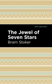 the jewel of seven stars 1st edition bram stoker 1513271490, 1513276492, 9781513271491, 9781513276496