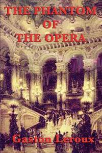the phantom of the opera 1st edition gaston leroux 162558492x, 9780743498364, 9781684122936, 9781625584922
