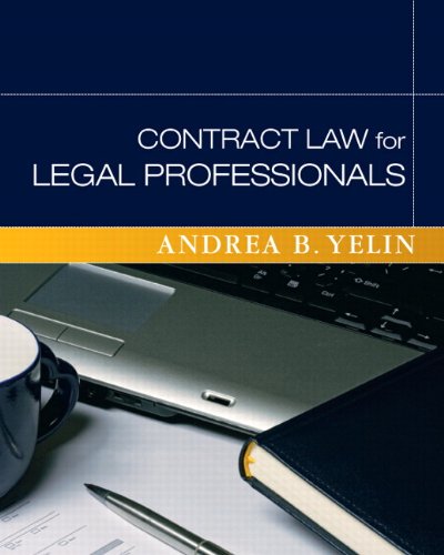 contract law for legal professionals 1st edition andrea yelin 0136131786, 9780136131786