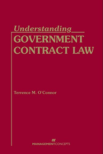 understanding government contract law 1st edition terrence m.oconnor 1567261876, 9781567261875