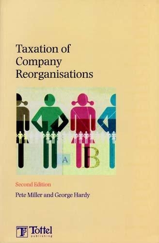 taxation of company reorganisations 2nd edition peter miller, george hardy 1847661300, 9781847661302