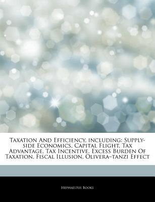 taxation and efficiency including supply side economics capital flight tax advantage tax incentive excess