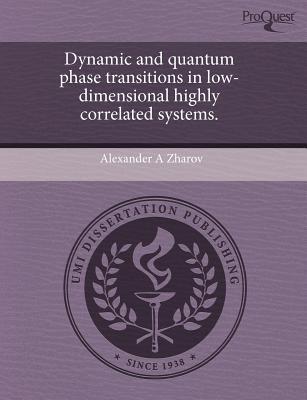 dynamic and quantum phase transitions in low dimensional highly correlated systems 1st edition alexander a.