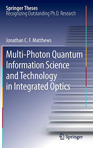 multi photon quantum information science and technology in integrated optics 1st edition jonathan c.f.
