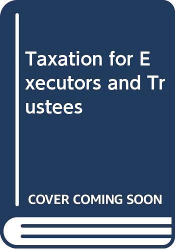 taxation for executors and trustees 1st edition anthony r. mellows 0406624011, 9780406624017