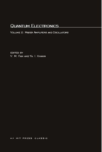 quantum electronics maser amplifiers and oscillators volume 2 1st edition v. m. fain, ya. i. khanin