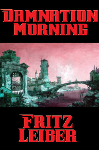 damnation morning 1st edition fritz leiber 1515418499, 9781515418498