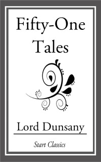 fifty one tales 1st edition lord dunsany 1633553302, 9781633553309