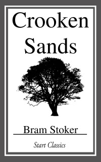 crooken sands 1st edition bram stoker 1447404009, 1633558592, 9781447404002, 9781633558595