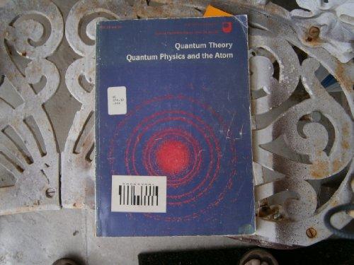 science a foundation course quantum theory quantum physics and the atom 1st edition open university