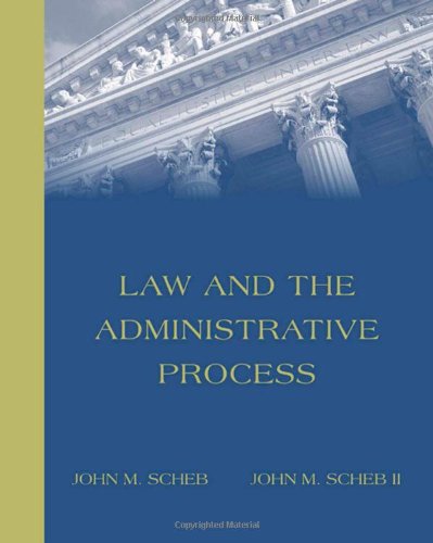 law and the administrative process 1st edition john m. scheb , john m. scheb ii 9780534177089