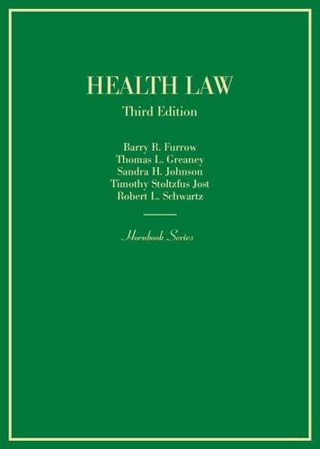 health law 3rd edition barry furrow , thomas greaney , sandra johnson , timothy jost , robert schwartz