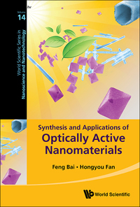 synthesis and applications of optically active nanomaterials 1st edition hongyou fan, feng bai 9813222980,