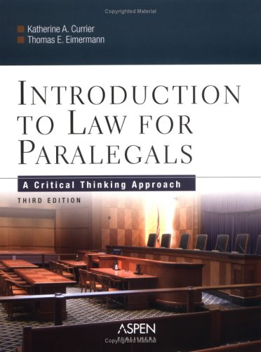 introduction to law for paralegals a critical thinking approach 3rd edition katherine a. currier , thomas e.