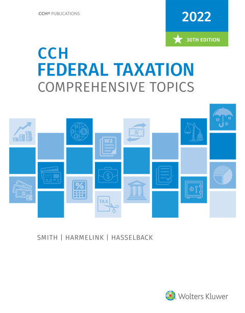 cch federal taxation comprehensive topics 2022 30th edition smith, harmelink, hasselback 0808056034,