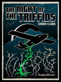 the night of the triffids 1st edition simon clark 0795339453, 9780795339455